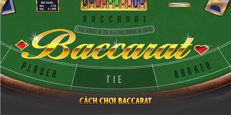 Cách Chơi Baccarat