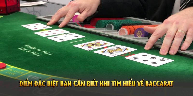 Những điểm đặc biệt bạn cần biết khi tìm hiểu về Baccarat