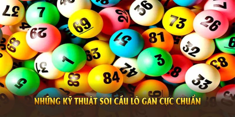 Những kỹ thuật soi cầu lô gan cực chuẩn